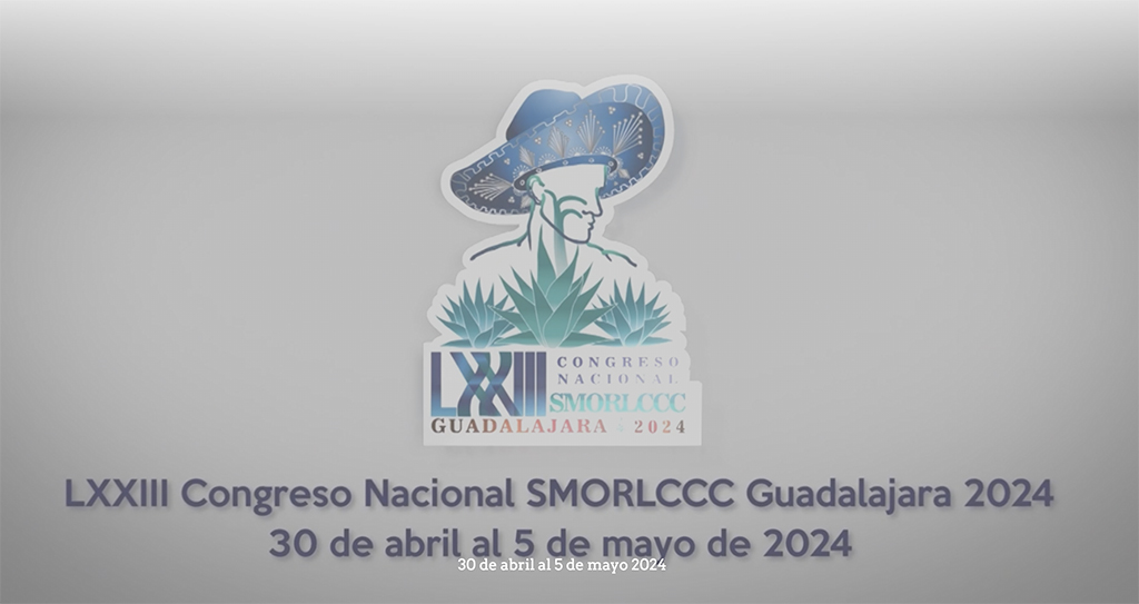 73. Congreso Nacional de la Sociedad Mexicana de Otorrinolaringologia y Cirugia de Cabeza y Cuello